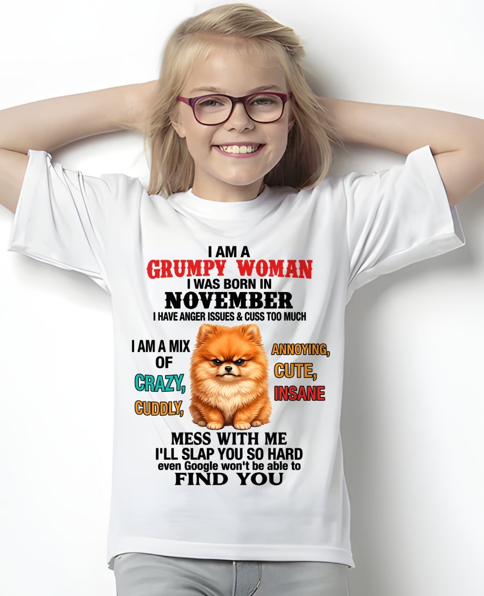 NOVEMBER - I AM A GRUMPY WOMAN - Birthday T Shirt For Woman - TRNN11 (SKU2605-229-11)
