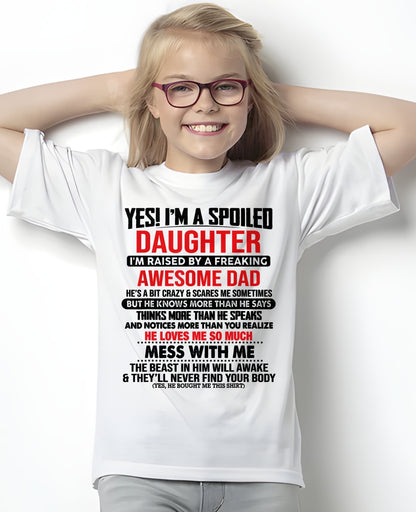 YES! I'M A SPOILED DAUGHTER - T Shirt From Dad - TRNN00 (SKU2610-134-00)