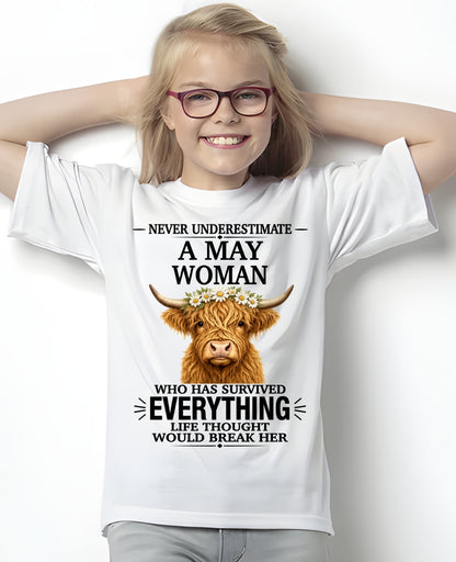 MAY - LIFE THOUGHT WOULD BREAK HER - Birthday T Shirt For Woman - TRNN05 (SKU2606-158-05)