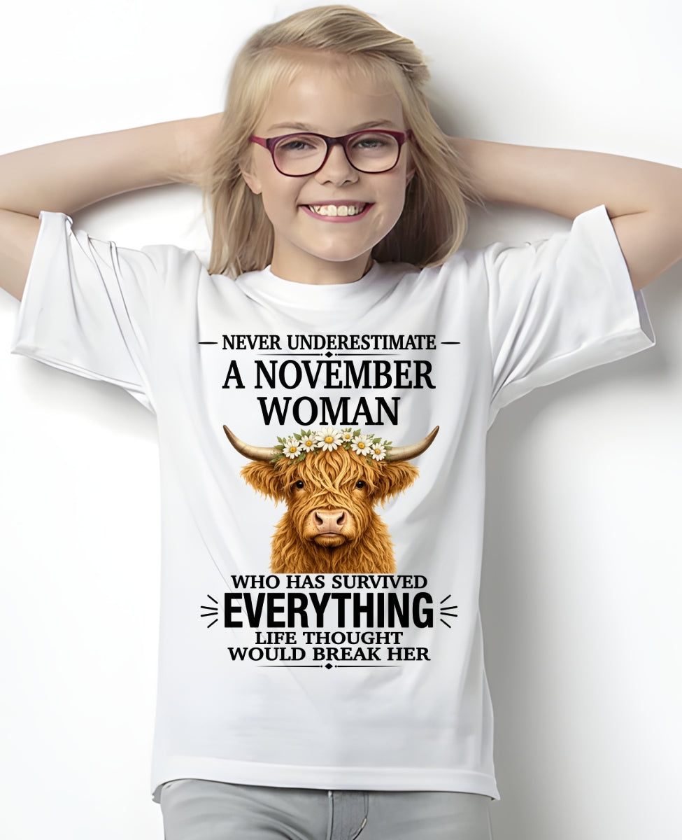 NOVEMBER - LIFE THOUGHT WOULD BREAK HER - Birthday T Shirt For Woman - TRNN11 (SKU2606-158-11)