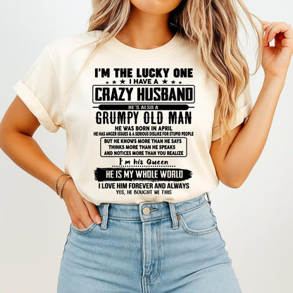 April - I am Lucky One I Have A Crazy Husband - Gift for Wife From Husband - TRNN04 (SKUT-LUCKYONE-04)