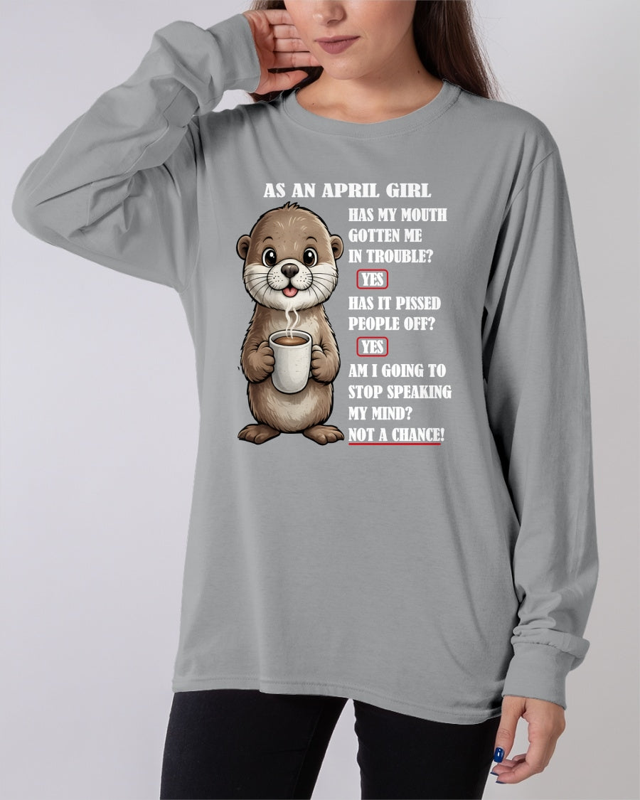 APRIL – HAS MY MOUTH GOTTEN ME IN THE TROUBLE? - Birthday T Shirt For Woman - TRNN04 (SKU2604-36-04)