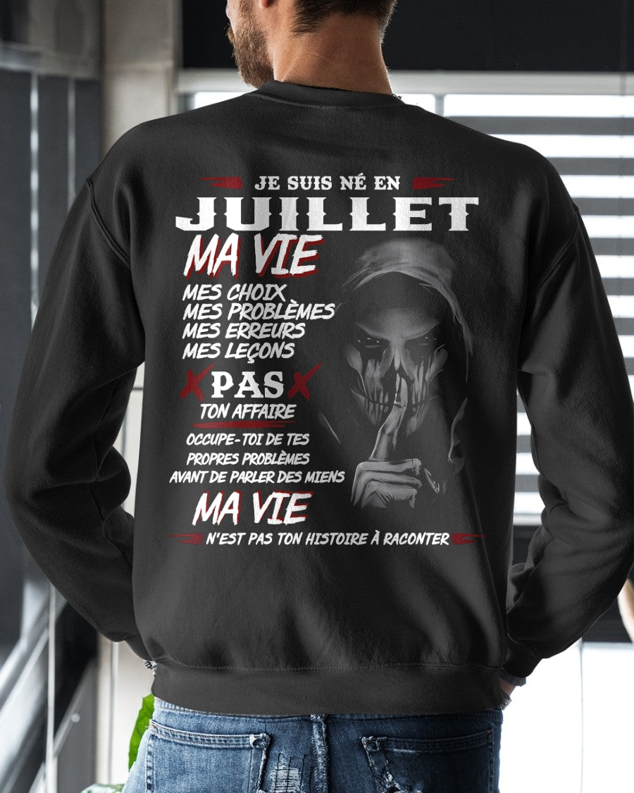 Je Suis Né en Juillet – Ma Vie, Mes Choix – T-Shirt Homme Fort Caractère - TRNN07 (SKU12-269-07)