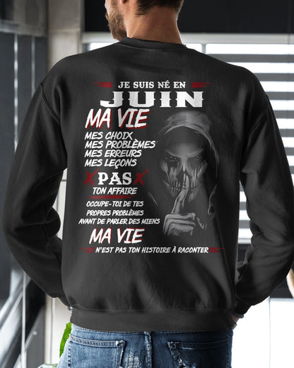 Je Suis Né en Juin – Ma Vie, Mes Choix – T-Shirt Homme Fort Caractère - TRNN06 (SKU12-269-06)