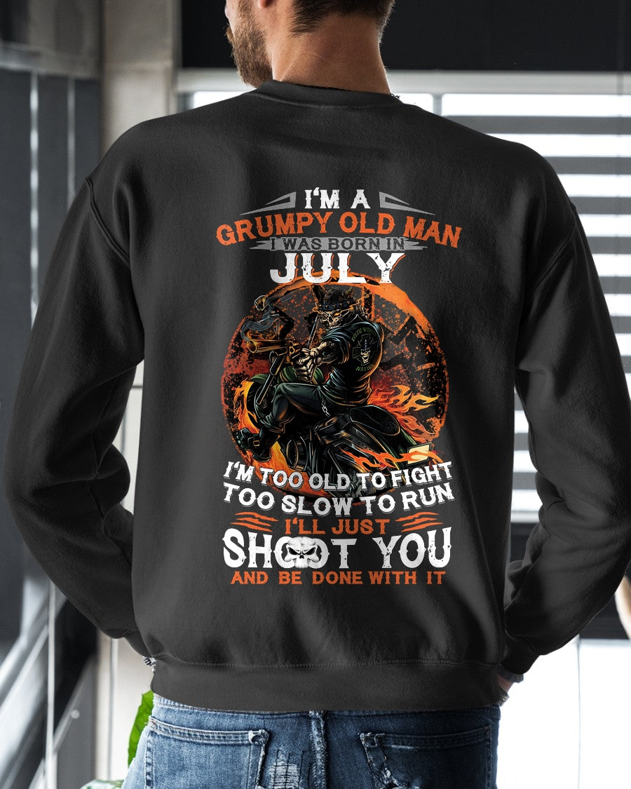 I'M A GRUMPY OLD MAN I WAS BORN IN JULY - I'M TOO OLD TO FIGHT TOO SLOW TO RUN - TRNN07 (SKU07-64-07)