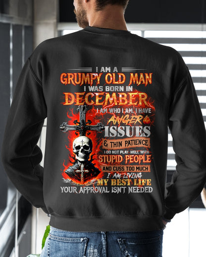 GRUMPY OLD MAN WAS BORN IN DECEMBER - I AM WHO I AM I HAVE ANGER ISSUES & THIN PATIENCE - TRNN12 (SKU12-319-12)