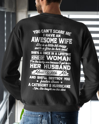 YOU CAN'T SCARE ME I HAVE AN AWESOME WIFE - GIFT TO HUSBAND FROM WIFE - TRNN00 (SKU26T-01-10-00)