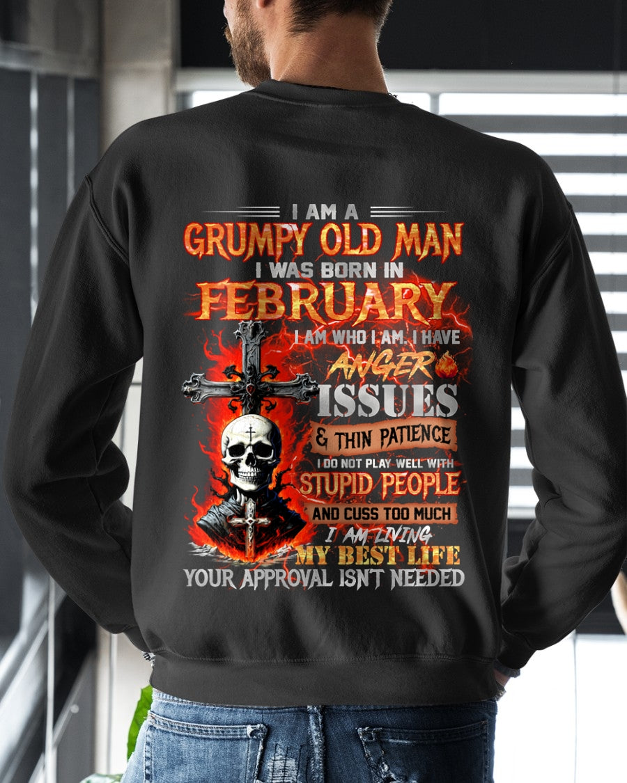 GRUMPY OLD MAN WAS BORN IN FEBRUARY - I AM WHO I AM I HAVE ANGER ISSUES & THIN PATIENCE - TRNN02 (SKU12-319-02)