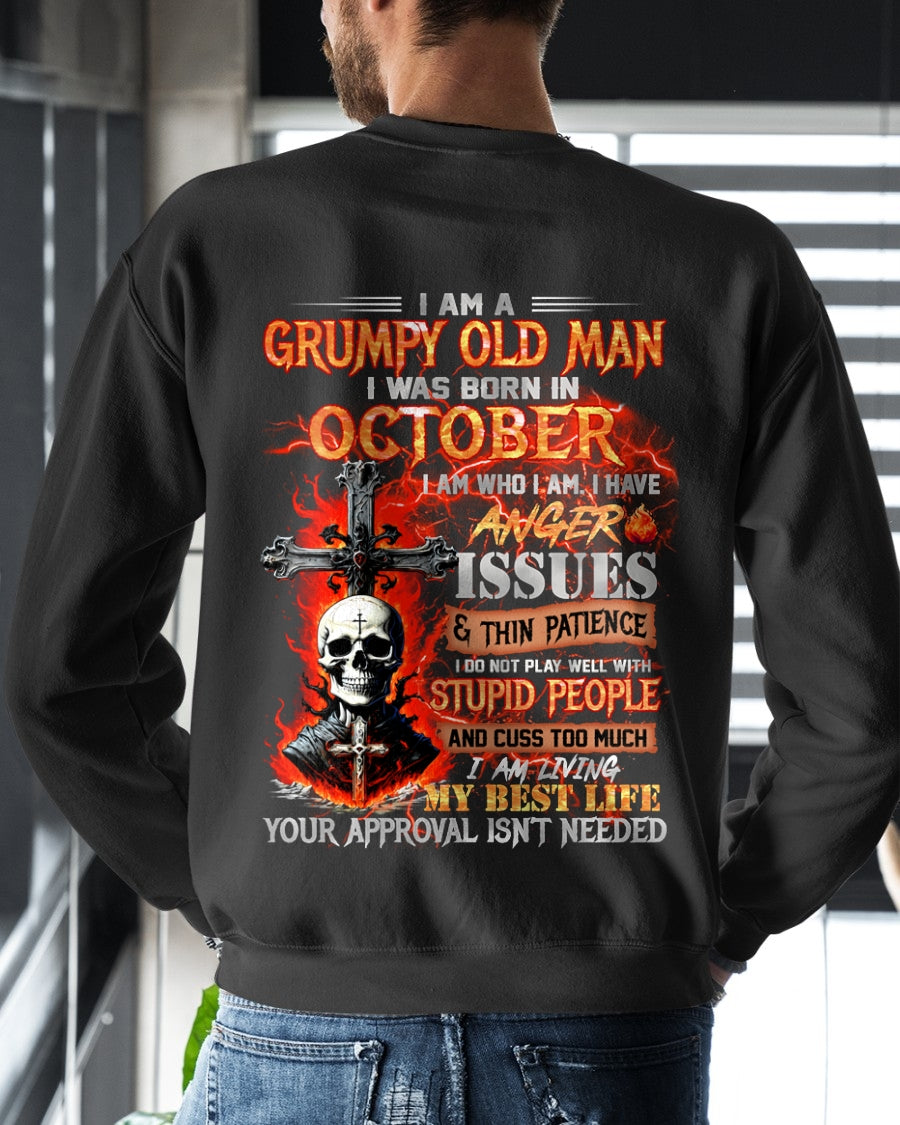 GRUMPY OLD MAN WAS BORN IN OCTOBER - I AM WHO I AM I HAVE ANGER ISSUES & THIN PATIENCE - TRNN10 (SKU12-319-10)