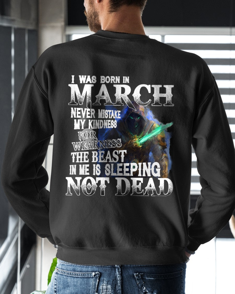 MARCH MAN - NEVER MISTAKE MY KINDNESS FOR WEAKNESS THE BEAST IN ME IS SLEEPING NOT DEAD  - TRNN03 (SKU26T-01121-03)