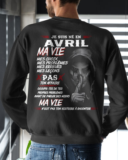 Je Suis Né en Avril – Ma Vie, Mes Choix – T-Shirt Homme Fort Caractère - TRNN04 (SKU12-269-04)