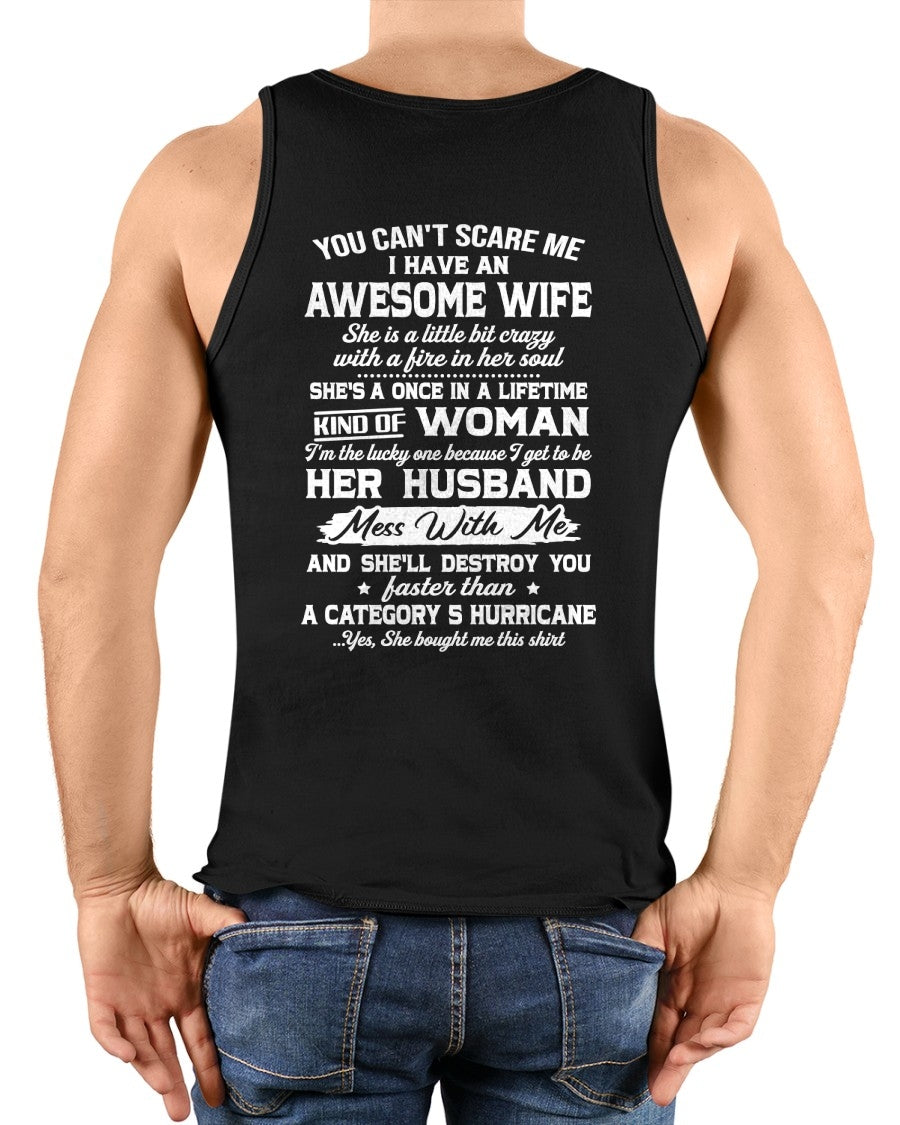 YOU CAN'T SCARE ME I HAVE AN AWESOME WIFE - GIFT TO HUSBAND FROM WIFE - TRNN00 (SKU26T-01-10-00)