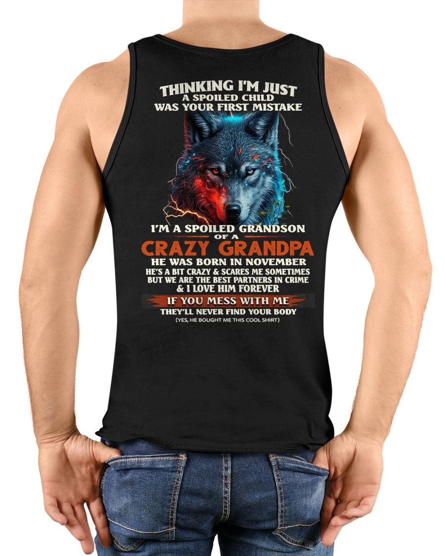 NOVEMBER - THINKING I'M JUST A SPOILED CHILD OF CRAZY GRANDPA - T Shirt From Grandpa to Grandson - TRNN11 (SKU26T-01-43-11)