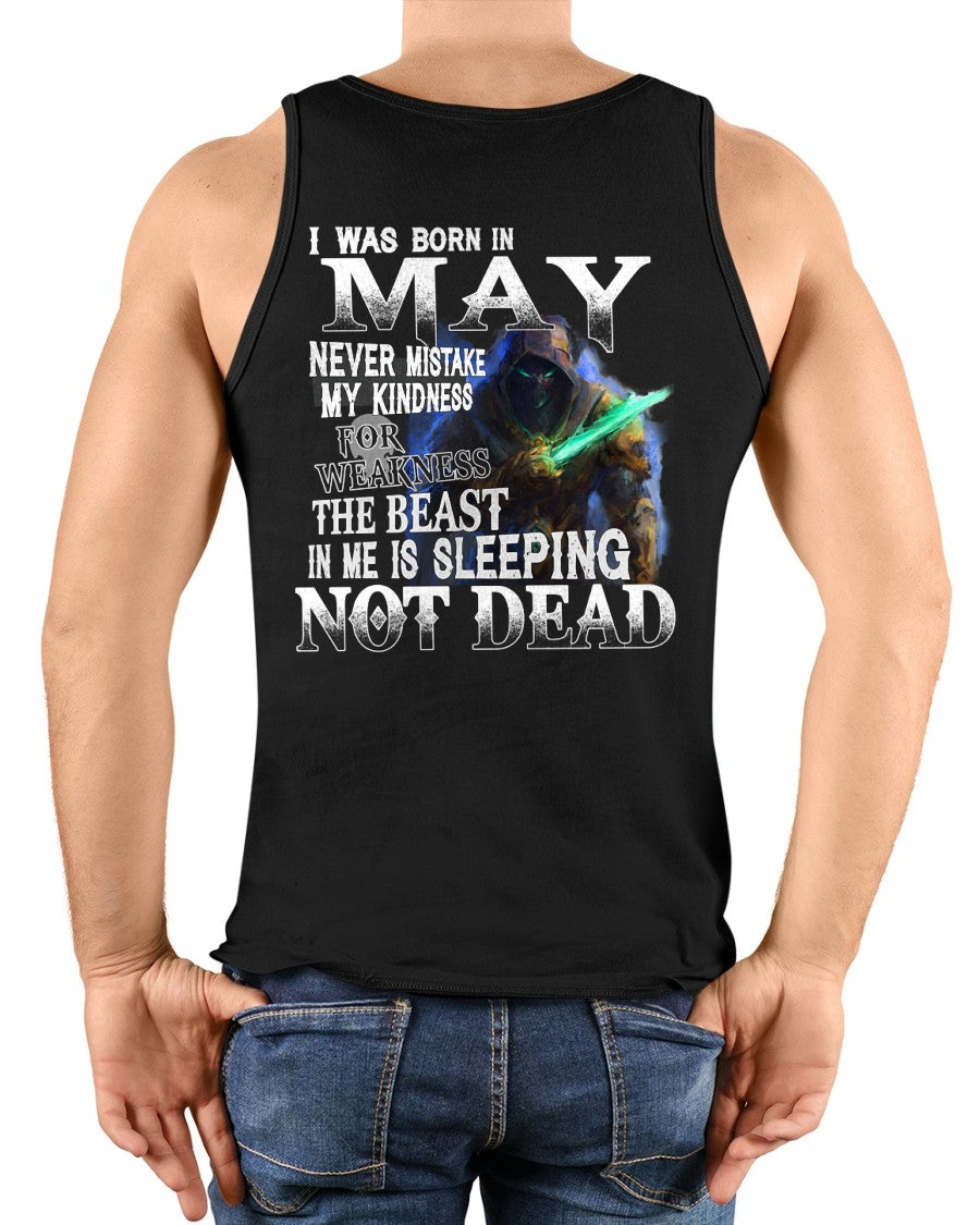 MAY MAN - NEVER MISTAKE MY KINDNESS FOR WEAKNESS THE BEAST IN ME IS SLEEPING NOT DEAD  - TRNN05 (SKU26T-01121-05)
