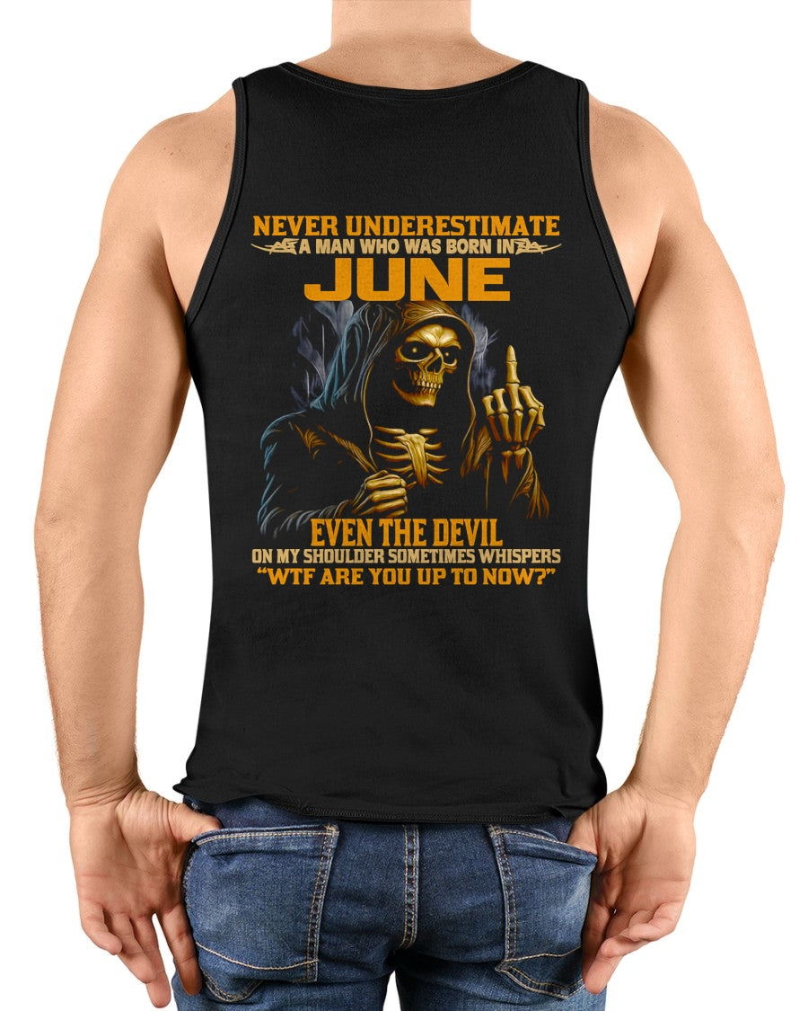 NEVER UNDERESTIMATE A MAN WHO WAS BORN IN JUNE - TRNN06 (SKU12-276-06)