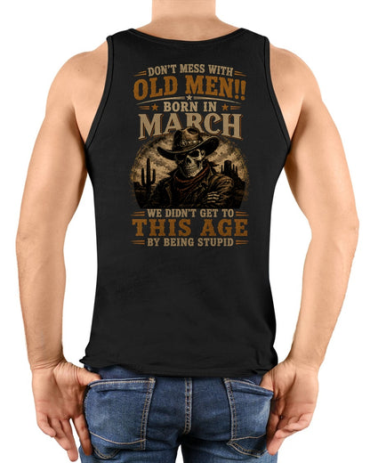 MARCH - DON'T MESS WITH OLD MEN - T SHIRT FOR STRONGMAN - TRNN03 (SKU2607-233-03)