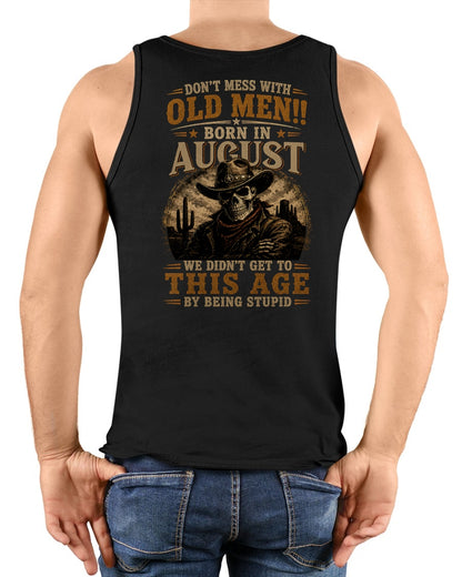 AUGUST - DON'T MESS WITH OLD MEN - T SHIRT FOR STRONGMAN - TRNN08 (SKU2607-233-08)