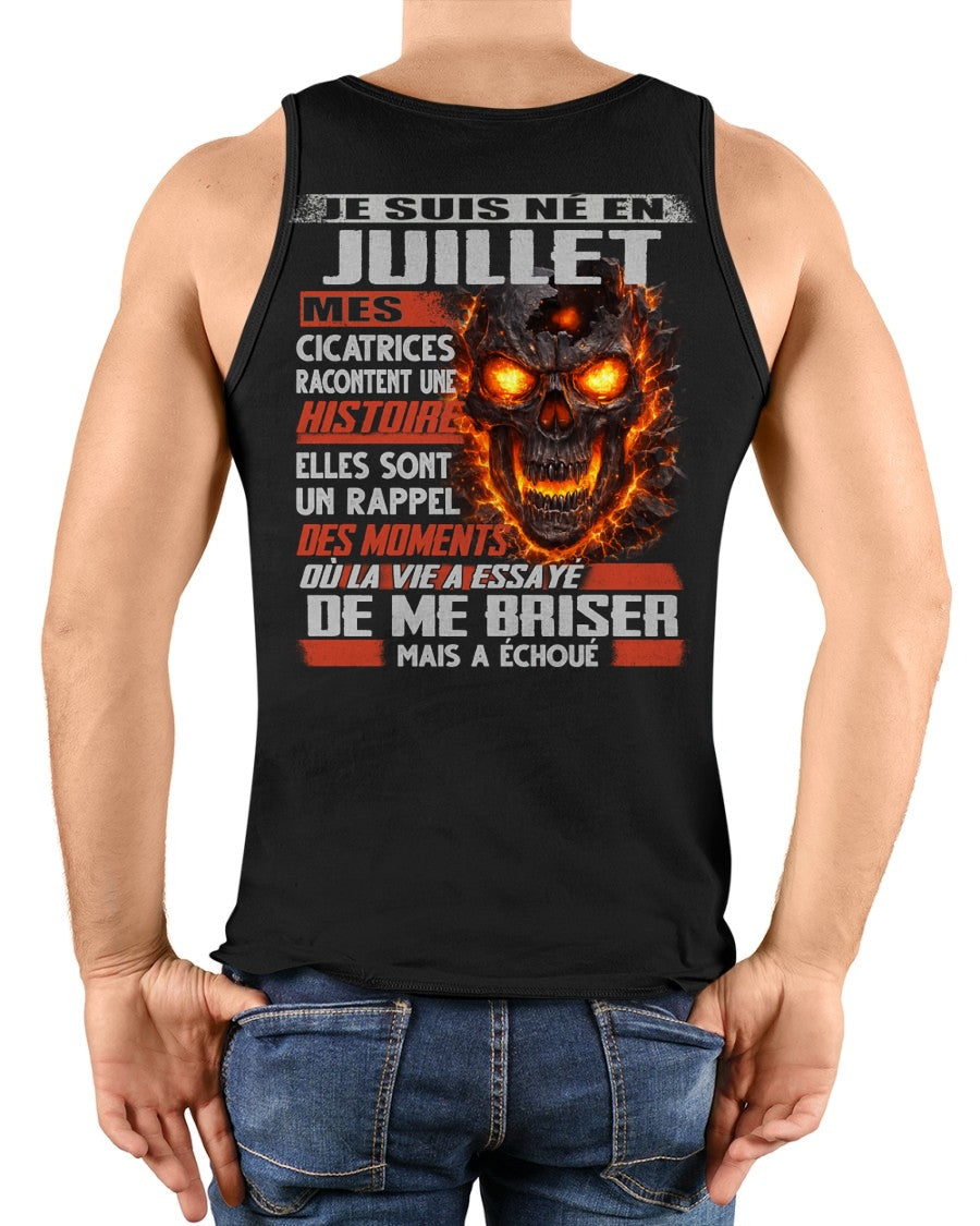 Je Suis Né en Juillet – Mes Cicatrices Racontent Une Histoire | T-Shirt Homme Fort - TRNN07 (SKU26T-01175-07)