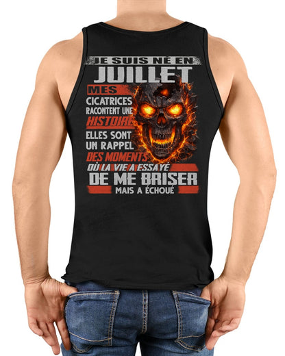 Je Suis Né en Juillet – Mes Cicatrices Racontent Une Histoire | T-Shirt Homme Fort - TRNN07 (SKU26T-01175-07)