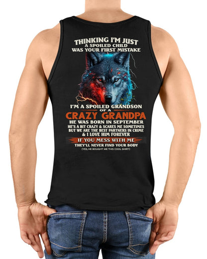 SEPTEMBER - THINKING I'M JUST A SPOILED CHILD OF CRAZY GRANDPA - T Shirt From Grandpa to Grandson - TRNN09 (SKU26T-01-43-09)