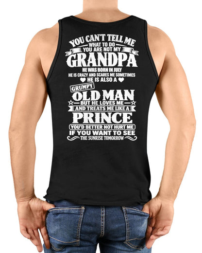 JULY - YOU CAN'T TELL ME WHAT TO DO YOU ARE NOT MY GRANDPA - GIFT FROM GRANDPA - TRNN07 (SKU2610-792-07)