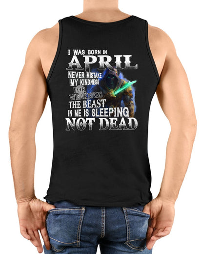 APRIL MAN - NEVER MISTAKE MY KINDNESS FOR WEAKNESS THE BEAST IN ME IS SLEEPING NOT DEAD  - TRNN04 (SKU26T-01121-04)