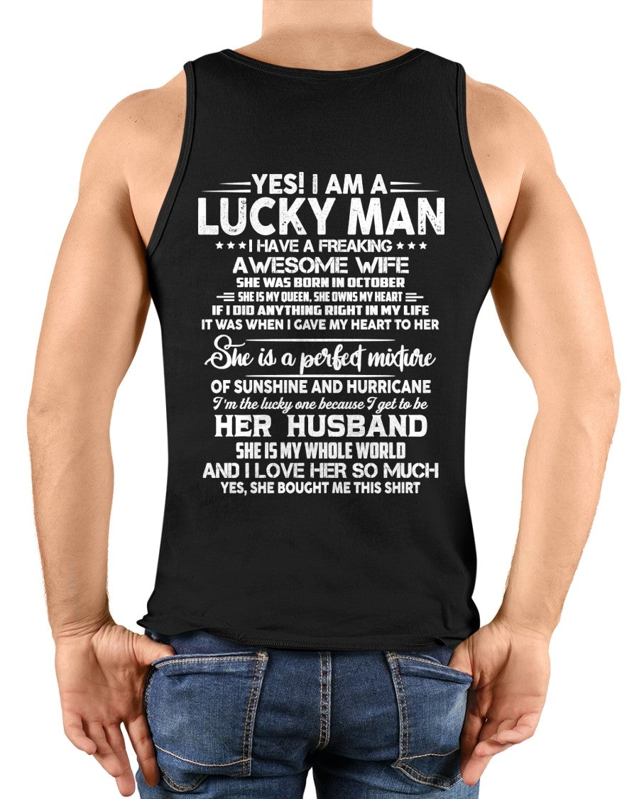 OCTOBER - YES I AM A LUCKY MAN OF AWESOME WIFE - GIFT TO HUSBAND FROM WIFE - TRNN10 (SKU26T-01-20-10)