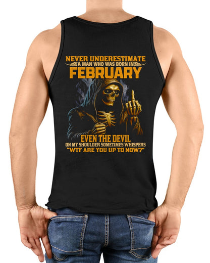 NEVER UNDERESTIMATE A MAN WHO WAS BORN IN FEBRUARY - TRNN02 (SKU12-276-02)