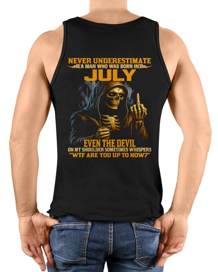 NEVER UNDERESTIMATE A MAN WHO WAS BORN IN JULY - TRNN07 (SKU12-276-07)