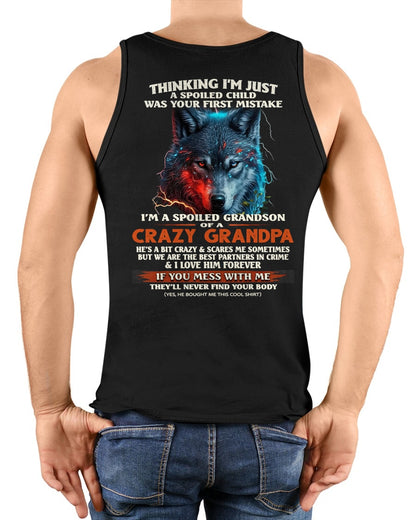 THINKING I'M JUST A SPOILED CHILD OF CRAZY GRANDPA - T Shirt From Grandpa to Grandson - TRNN00 (SKU26T-01-43-00)