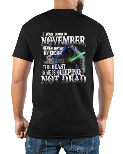 NOVEMBER MAN - NEVER MISTAKE MY KINDNESS FOR WEAKNESS THE BEAST IN ME IS SLEEPING NOT DEAD - TRNN11 (SKU26T-01121-11)