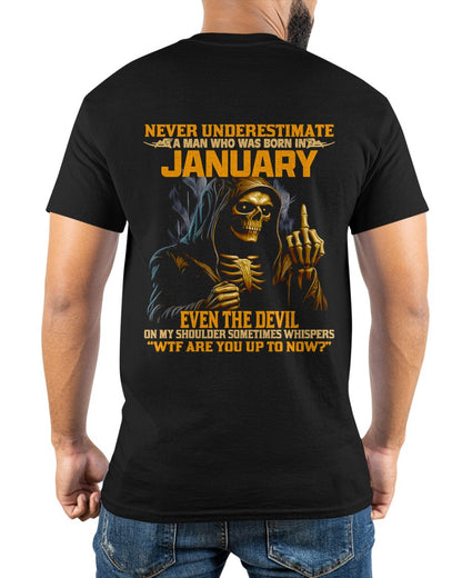 NEVER UNDERESTIMATE A MAN WHO WAS BORN IN JANUARY - TRNN01 (SKU12-276-01)