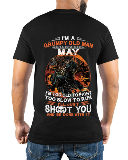 I'M A GRUMPY OLD MAN I WAS BORN IN MAY - I'M TOO OLD TO FIGHT TOO SLOW TO RUN - TRNN05 (SKU07-64-05)
