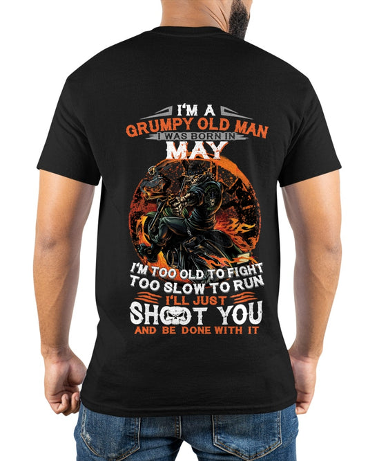 I'M A GRUMPY OLD MAN I WAS BORN IN MAY - I'M TOO OLD TO FIGHT TOO SLOW TO RUN - TRNN05 (SKU07-64-05)