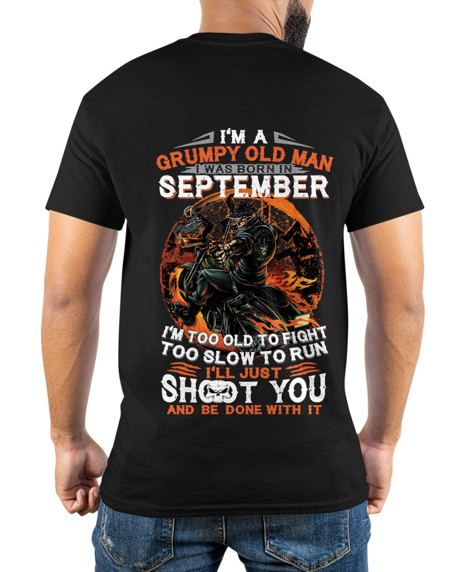 I'M A GRUMPY OLD MAN I WAS BORN IN SEPTEMBER - I'M TOO OLD TO FIGHT TOO SLOW TO RUN - TRNN09 (SKU07-64-09)