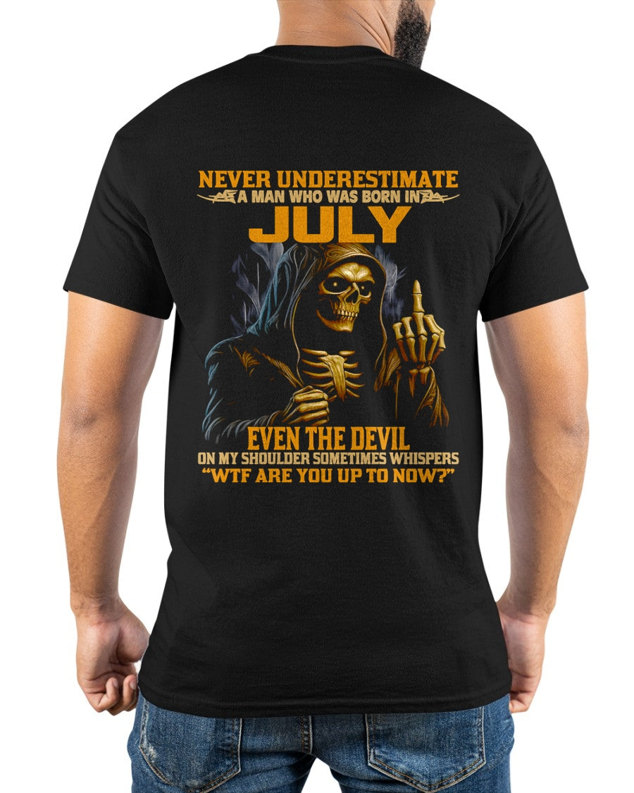NEVER UNDERESTIMATE A MAN WHO WAS BORN IN JULY - TRNN07 (SKU12-276-07)
