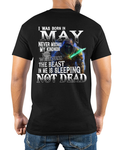 MAY MAN - NEVER MISTAKE MY KINDNESS FOR WEAKNESS THE BEAST IN ME IS SLEEPING NOT DEAD  - TRNN05 (SKU26T-01121-05)