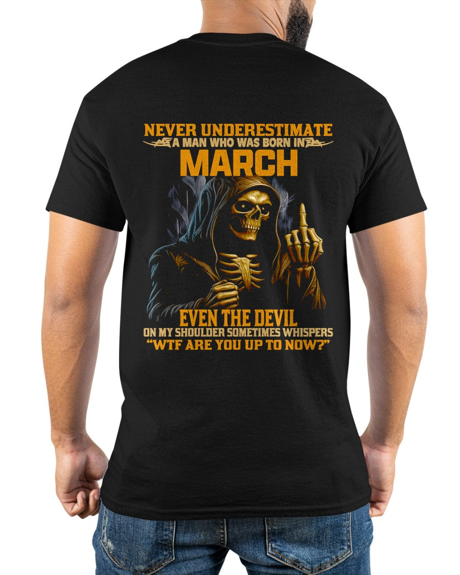 NEVER UNDERESTIMATE A MAN WHO WAS BORN IN MARCH - TRNN03 (SKU12-276-03)