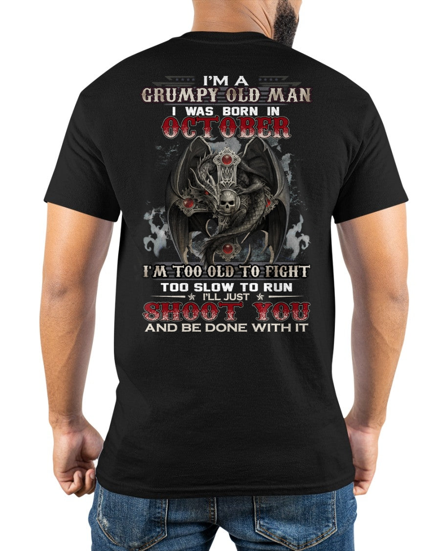 OCTOBER MAN - I'M A GRUMPY OLD MAN I'LL JUST SHOOT YOU AND BE DONE WITH IT - TRNN10 (SKU26T-01188-10)
