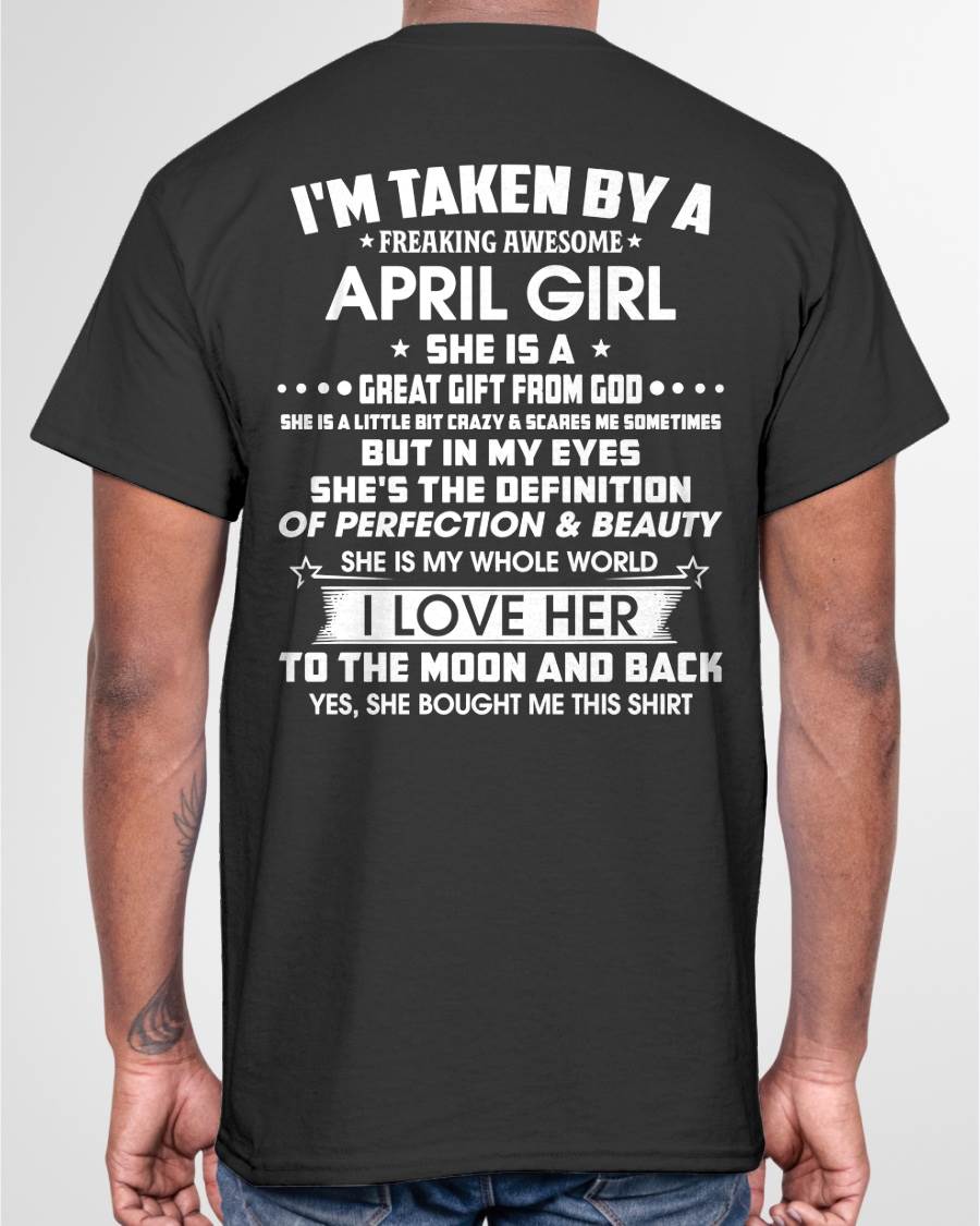 APRIL - I'M TAKEN BY A FREAKING AWESOME APRIL GIRL SHE IS A GREAT GIFT FROM GOD - FROM WIFE - TRNN04 (SKU26T-01259-04)