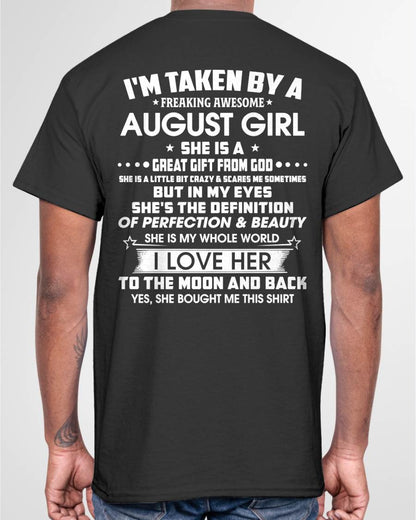 AUGUST - I'M TAKEN BY A FREAKING AWESOME AUGUST GIRL SHE IS A GREAT GIFT FROM GOD - FROM WIFE - TRNN08 (SKU26T-01259-08)