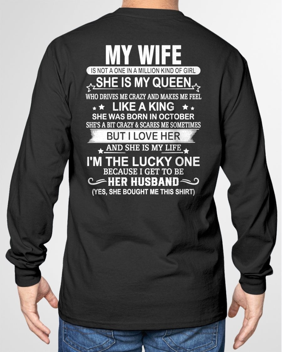 OCTOBER - MY WIFE IS MY QUEEN I'M LUCKY ONE TO GET HER HUSBAND - T Shirt For Husband From Wife - TRNN10 (SKU2602-13-10)