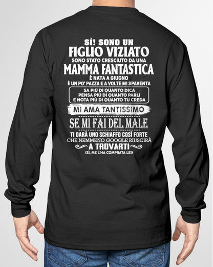 GIUGNO - SÌ! SONO UN FIGLIO VIZIATO DA MAMMA FANTASTICA - Maglietta per il figlio dalla mamma - ITA/TRNN06 (SKU2605-213-06)