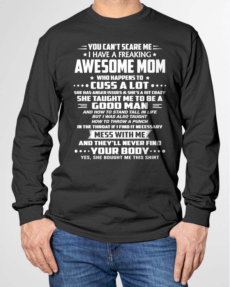 YOU CAN'T SCARE ME I HAVE A FREAKING AWESOME MOM - T Shirt For Son From Mom - TRNN00 (SKU26T-01248-00)