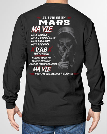 Je Suis Né en Mars – Ma Vie, Mes Choix – T-Shirt Homme Fort Caractère - TRNN03 (SKU12-269-03)