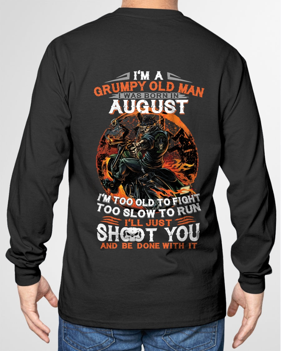 I'M A GRUMPY OLD MAN I WAS BORN IN AUGUST - I'M TOO OLD TO FIGHT TOO SLOW TO RUN - TRNN08 (SKU07-64-08)