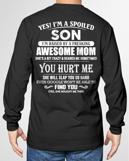 I'M A SPOILED SON I'M RAISED BY A FREAKING AWESOME MOM - T Shirt For Son From Mom - TRNN00 (SKU09-52-00)