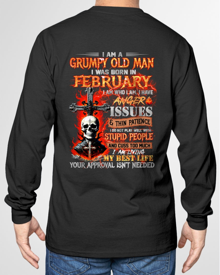 GRUMPY OLD MAN WAS BORN IN FEBRUARY - I AM WHO I AM I HAVE ANGER ISSUES & THIN PATIENCE - TRNN02 (SKU12-319-02)