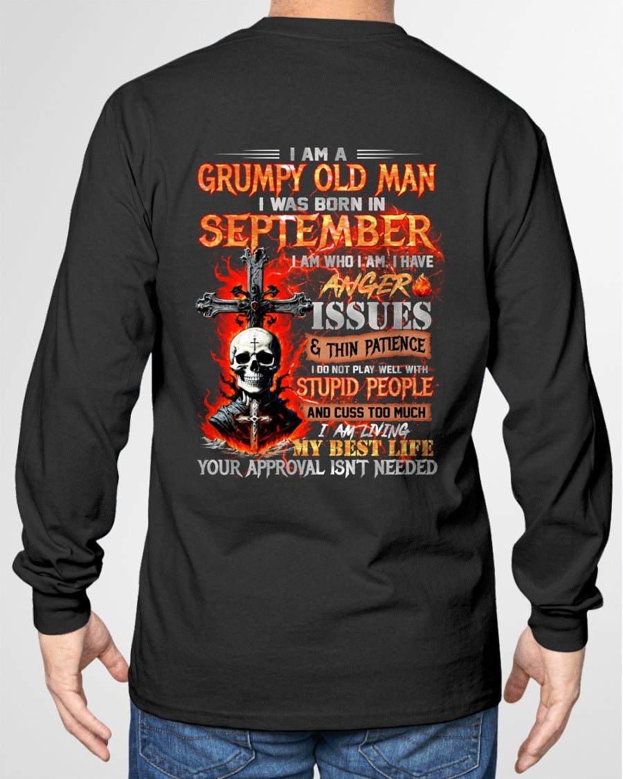 GRUMPY OLD MAN WAS BORN IN SEPTEMBER - I AM WHO I AM I HAVE ANGER ISSUES & THIN PATIENCE - TRNN09 (SKU12-319-09)