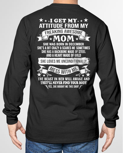 DECEMBER - I GET MY ATTITUDE FROM MY FREAKING AWESOME MOM - FROM MOM - TRNN12 (SKU2603-114-12)